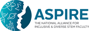 ASPIRE: The National Alliance for Inclusive & Diverse STEM Faculty
